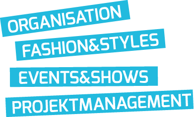 Organisation, Projektmanagement, fashion style,events